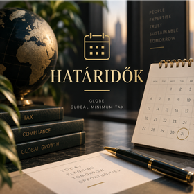 GloBE határidők a 2025. és a 2026. adóévre vonatkozóan